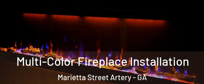 Multi-Color Fireplace Installation Marietta Street Artery - GA