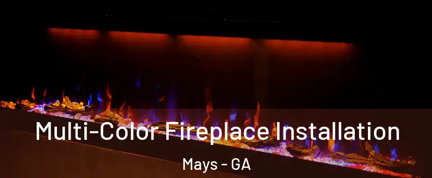 Multi-Color Fireplace Installation Mays - GA
