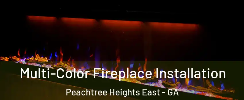 Multi-Color Fireplace Installation Peachtree Heights East - GA