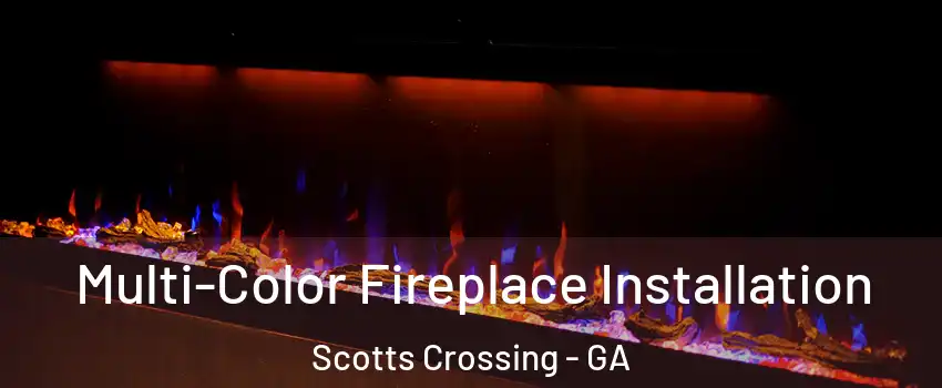 Multi-Color Fireplace Installation Scotts Crossing - GA