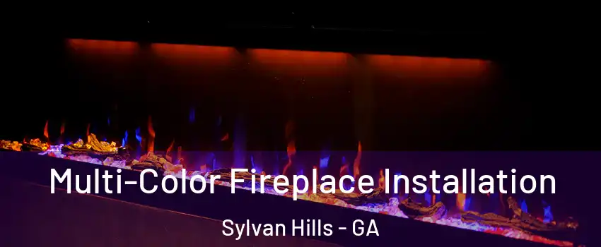 Multi-Color Fireplace Installation Sylvan Hills - GA