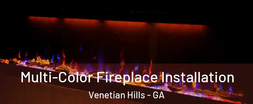Multi-Color Fireplace Installation Venetian Hills - GA