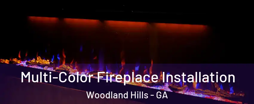 Multi-Color Fireplace Installation Woodland Hills - GA