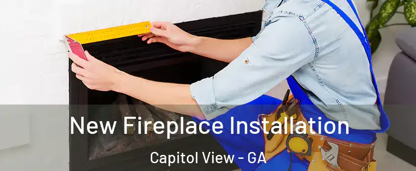 New Fireplace Installation Capitol View - GA