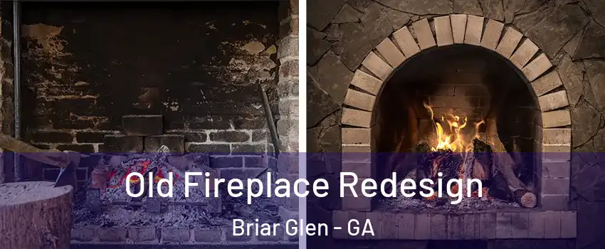Old Fireplace Redesign Briar Glen - GA