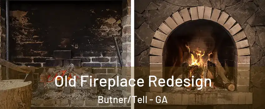 Old Fireplace Redesign Butner/Tell - GA
