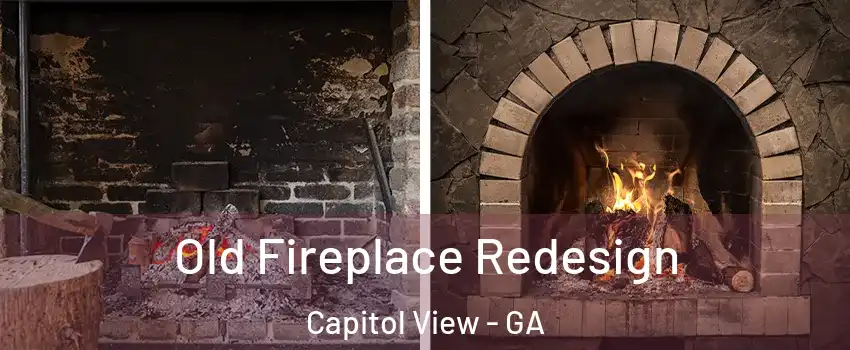 Old Fireplace Redesign Capitol View - GA