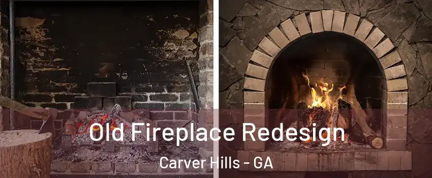 Old Fireplace Redesign Carver Hills - GA