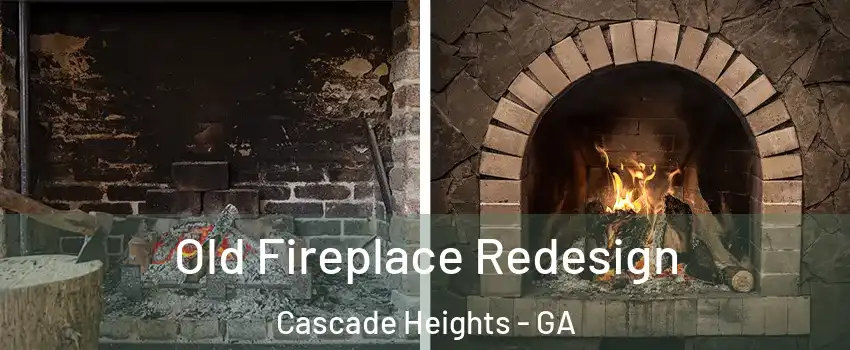 Old Fireplace Redesign Cascade Heights - GA