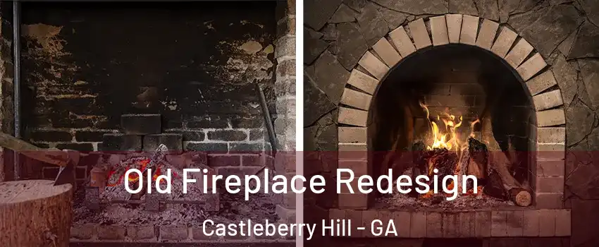 Old Fireplace Redesign Castleberry Hill - GA