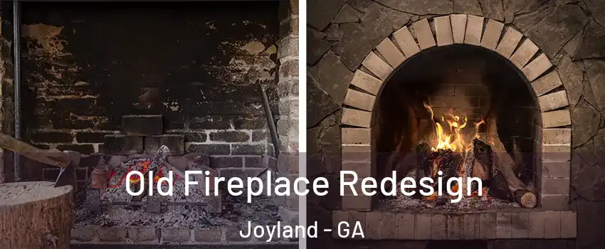 Old Fireplace Redesign Joyland - GA