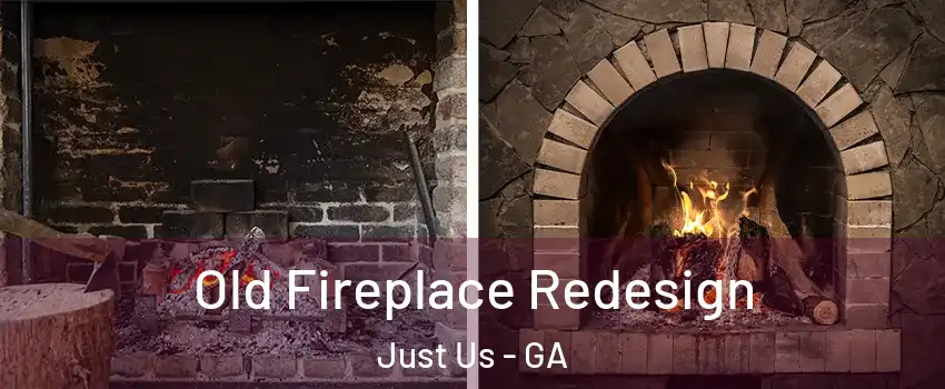 Old Fireplace Redesign Just Us - GA