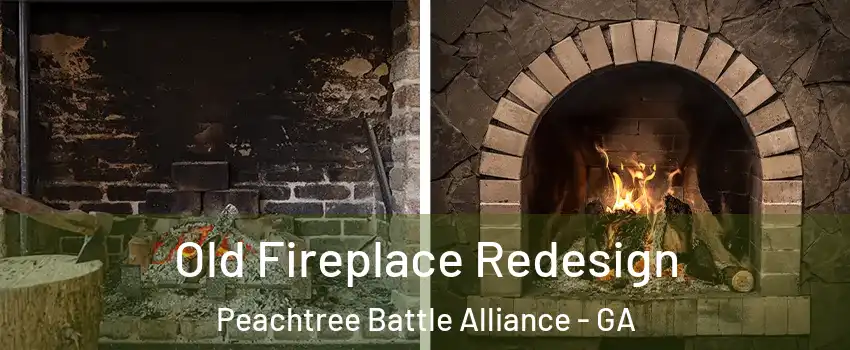 Old Fireplace Redesign Peachtree Battle Alliance - GA