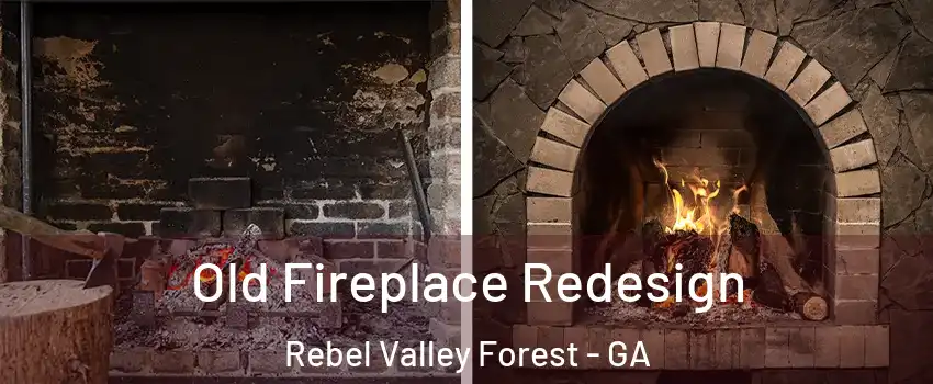 Old Fireplace Redesign Rebel Valley Forest - GA