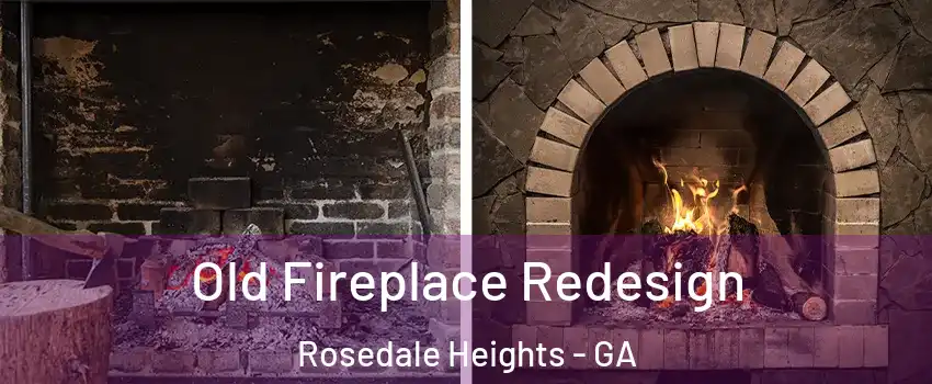 Old Fireplace Redesign Rosedale Heights - GA