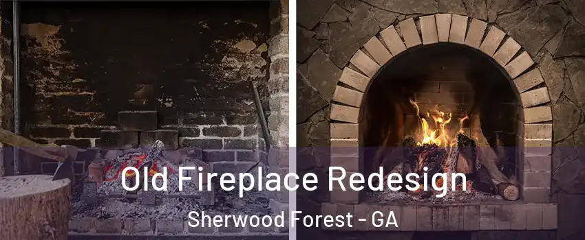 Old Fireplace Redesign Sherwood Forest - GA