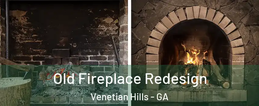 Old Fireplace Redesign Venetian Hills - GA