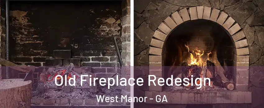 Old Fireplace Redesign West Manor - GA