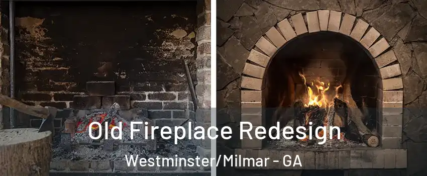 Old Fireplace Redesign Westminster/Milmar - GA