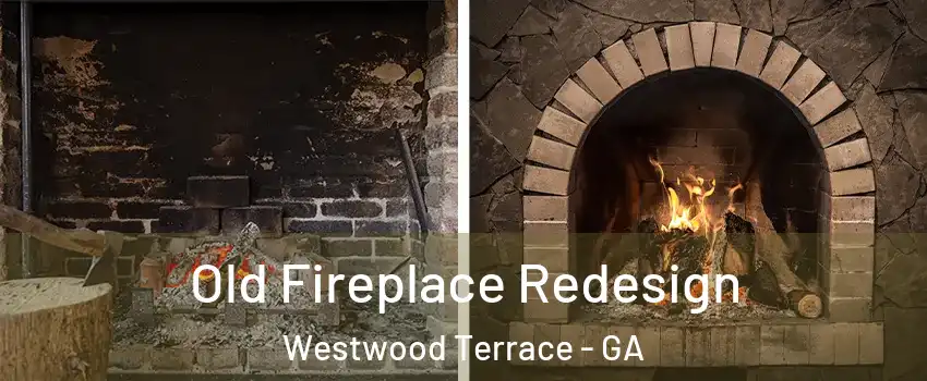 Old Fireplace Redesign Westwood Terrace - GA