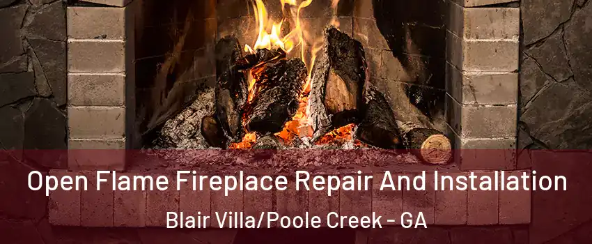 Open Flame Fireplace Repair And Installation Blair Villa/Poole Creek - GA