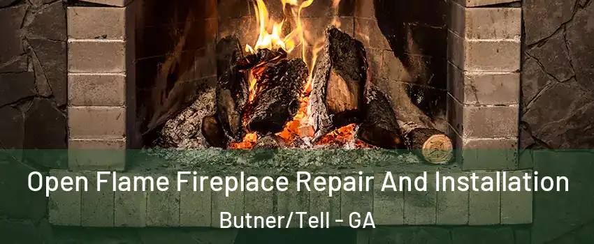 Open Flame Fireplace Repair And Installation Butner/Tell - GA