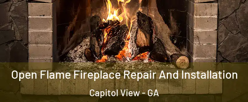 Open Flame Fireplace Repair And Installation Capitol View - GA