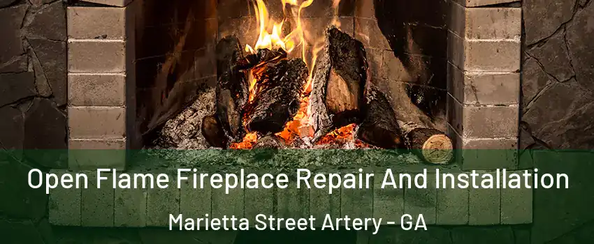 Open Flame Fireplace Repair And Installation Marietta Street Artery - GA