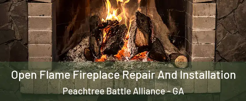 Open Flame Fireplace Repair And Installation Peachtree Battle Alliance - GA