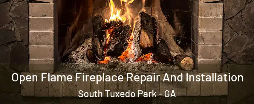 Open Flame Fireplace Repair And Installation South Tuxedo Park - GA