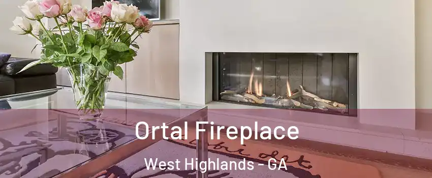 Ortal Fireplace West Highlands - GA