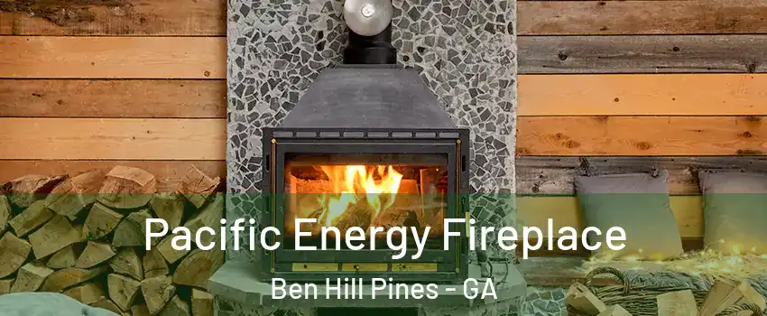 Pacific Energy Fireplace Ben Hill Pines - GA