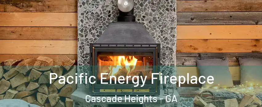 Pacific Energy Fireplace Cascade Heights - GA