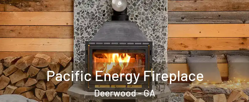 Pacific Energy Fireplace Deerwood - GA