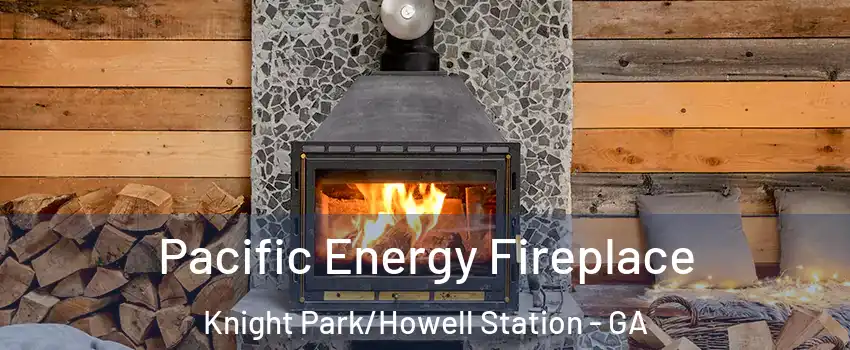 Pacific Energy Fireplace Knight Park/Howell Station - GA