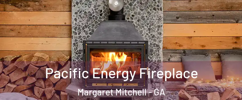 Pacific Energy Fireplace Margaret Mitchell - GA