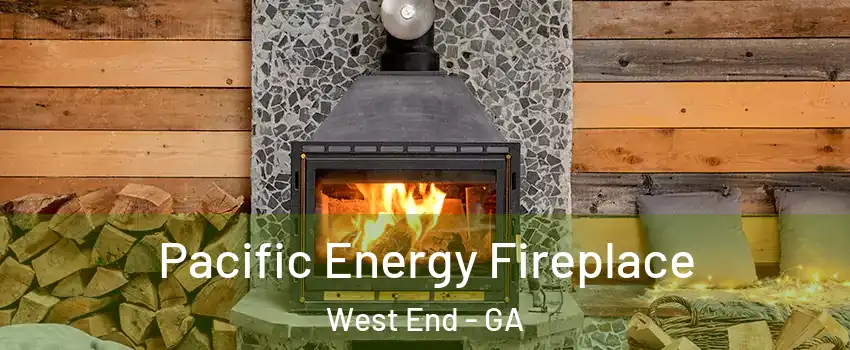 Pacific Energy Fireplace West End - GA