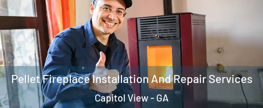 Pellet Fireplace Installation And Repair Services Capitol View - GA