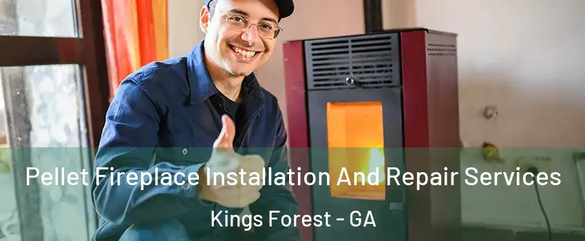Pellet Fireplace Installation And Repair Services Kings Forest - GA
