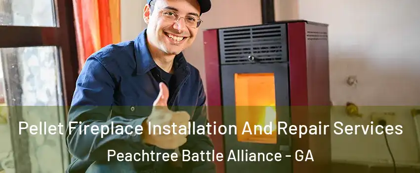 Pellet Fireplace Installation And Repair Services Peachtree Battle Alliance - GA