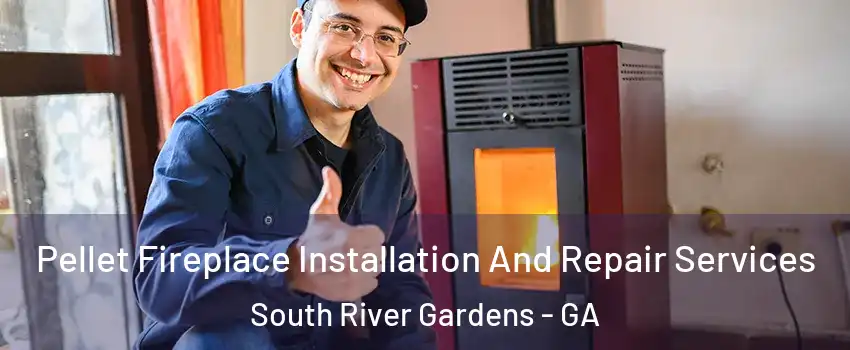 Pellet Fireplace Installation And Repair Services South River Gardens - GA