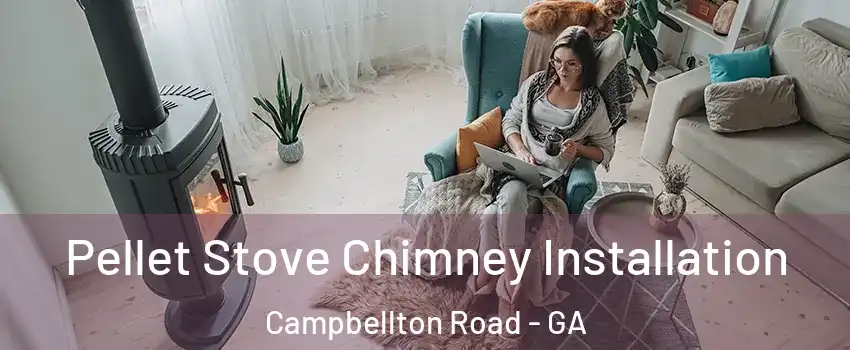Pellet Stove Chimney Installation Campbellton Road - GA