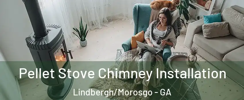 Pellet Stove Chimney Installation Lindbergh/Morosgo - GA
