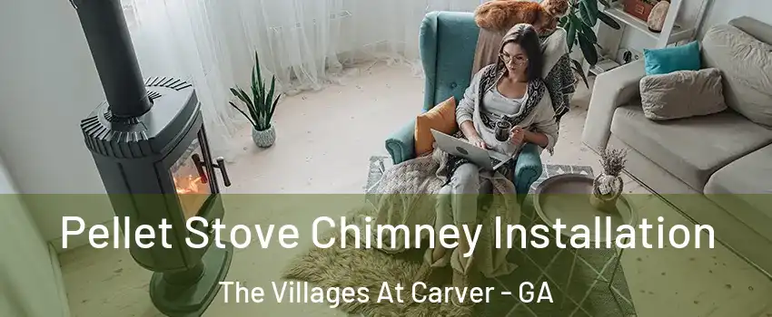 Pellet Stove Chimney Installation The Villages At Carver - GA