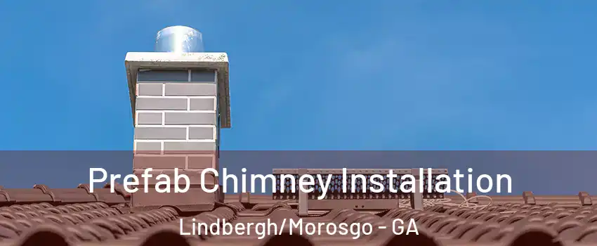 Prefab Chimney Installation Lindbergh/Morosgo - GA