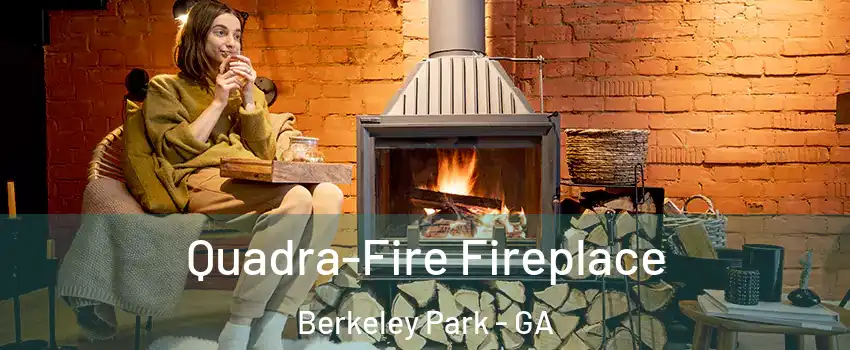 Quadra-Fire Fireplace Berkeley Park - GA