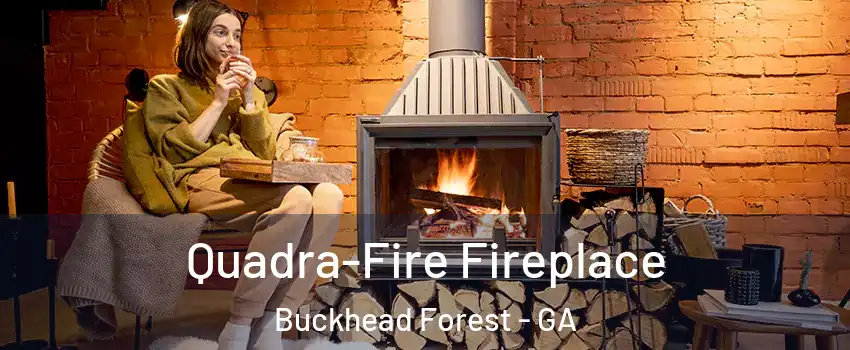 Quadra-Fire Fireplace Buckhead Forest - GA