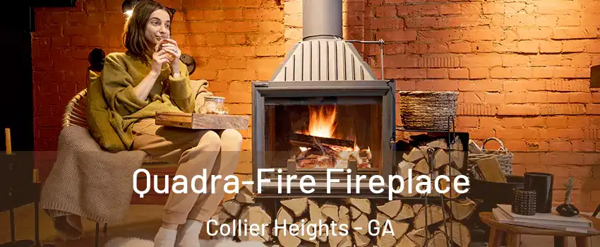 Quadra-Fire Fireplace Collier Heights - GA