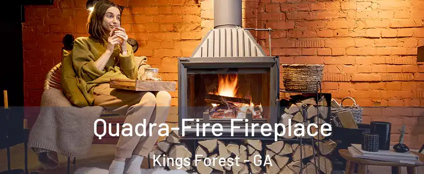 Quadra-Fire Fireplace Kings Forest - GA