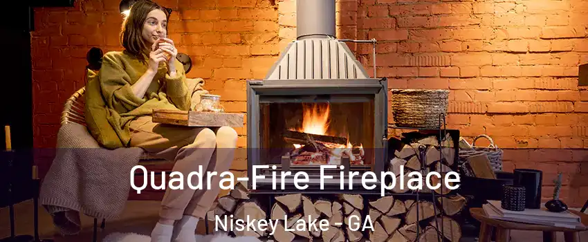 Quadra-Fire Fireplace Niskey Lake - GA